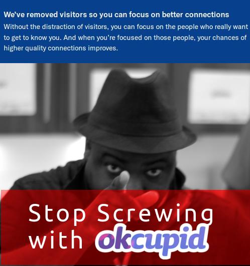 Stop screwing with OKCupid